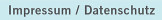 Impressum/Datenschutz